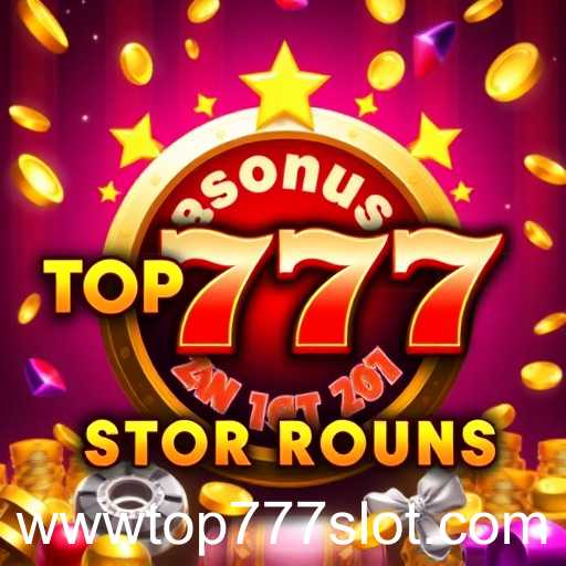 Exploring the Excitement of Bonus Rounds in Top 777 Slots